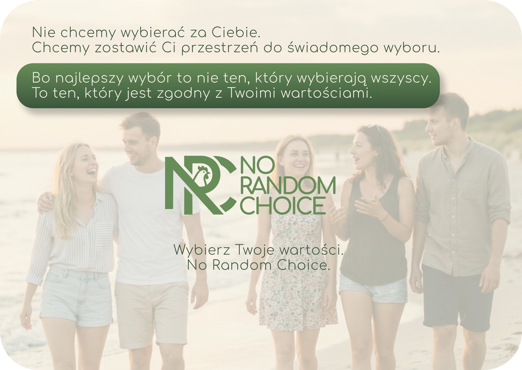 Wybierz Twoje wartości. No Random Choice.